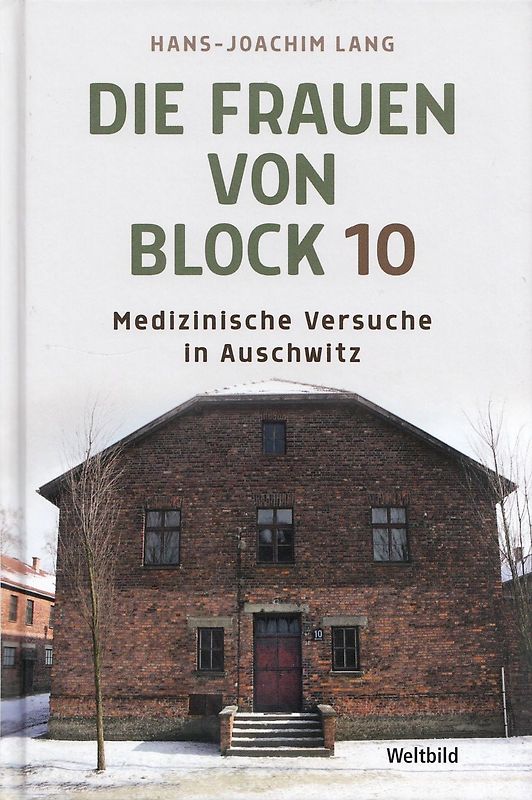 Die Frauen von Block 10: Medizinische Versuche in Auschwitz - Hans-Joachim Lang [Gebundene Ausgabe]