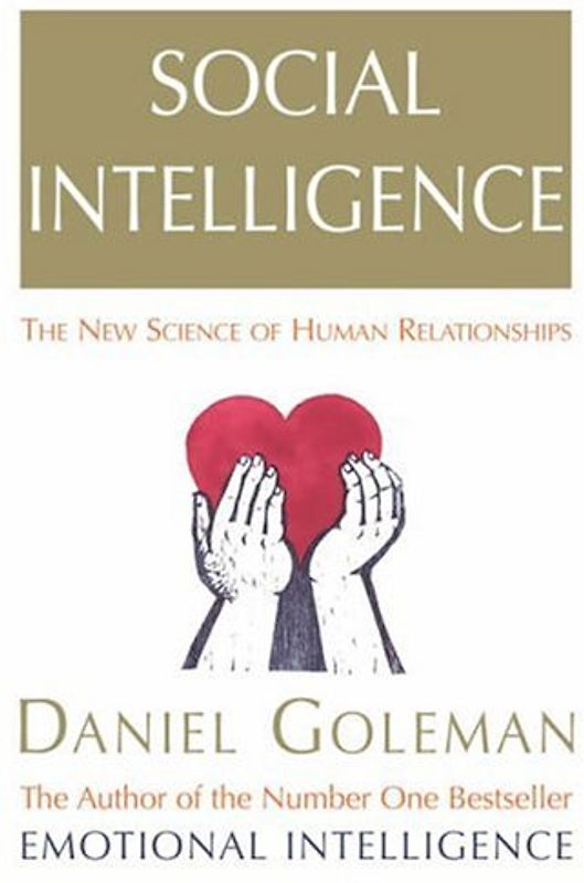 Social Intelligence: The New Science of Human Relationships