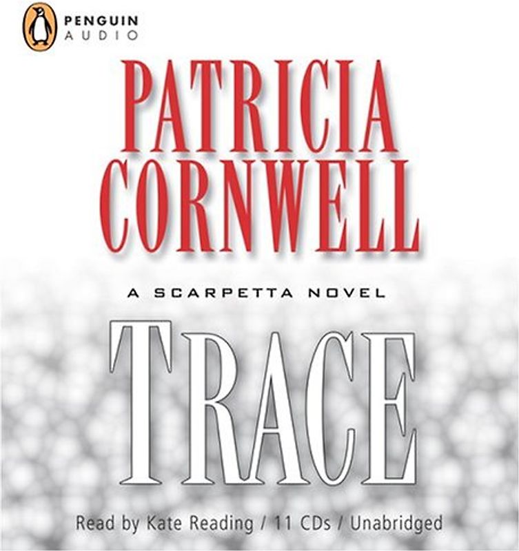 Trace (Kay Scarpetta Mysteries) - Patricia Cornwell