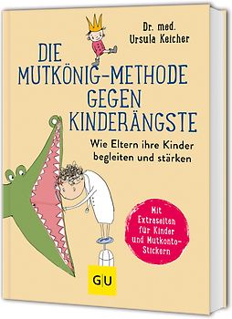 Die Mutkönig-Methode gegen Kinderängste