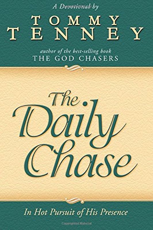 Daily Chase: In Hot Pursuit of His Presence