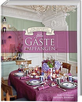 Gäste empfangen (Das Geheimnis schöner Häuser)
