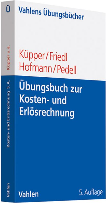 Übungsbuch zur Kosten- und Erlösrechnung