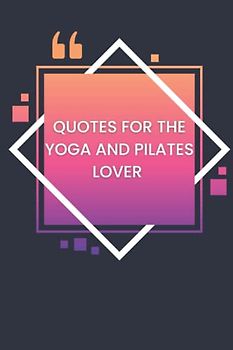 Quotes for Yoga and Pilate Lovers