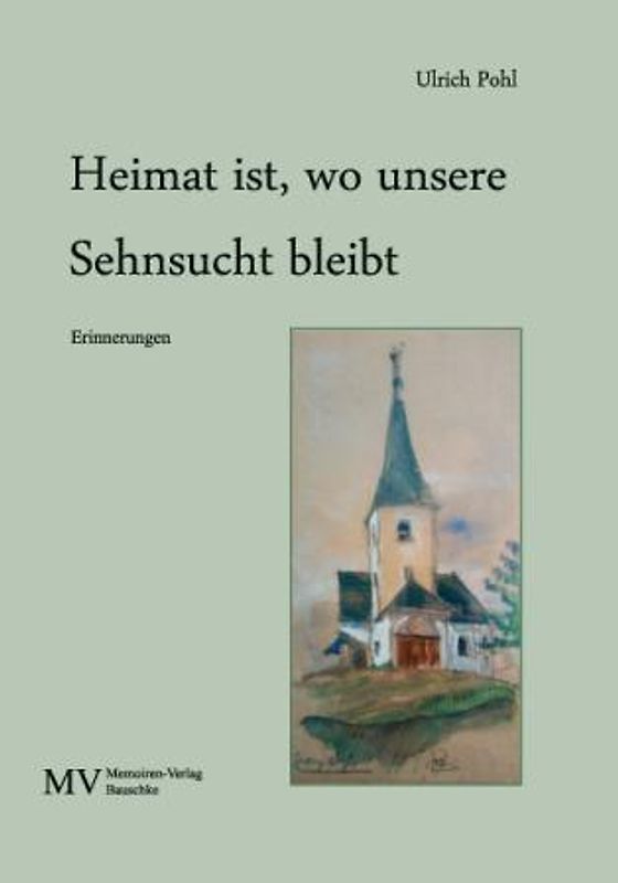 Heimat ist, wo unsere Sehnsucht bleibt