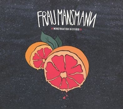 Frau Mansmann - Menstruation in Stereo