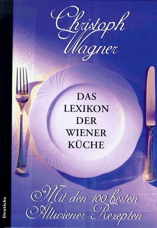 Das Lexikon der Wiener Küche