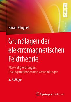 Grundlagen der elektromagnetischen Feldtheorie