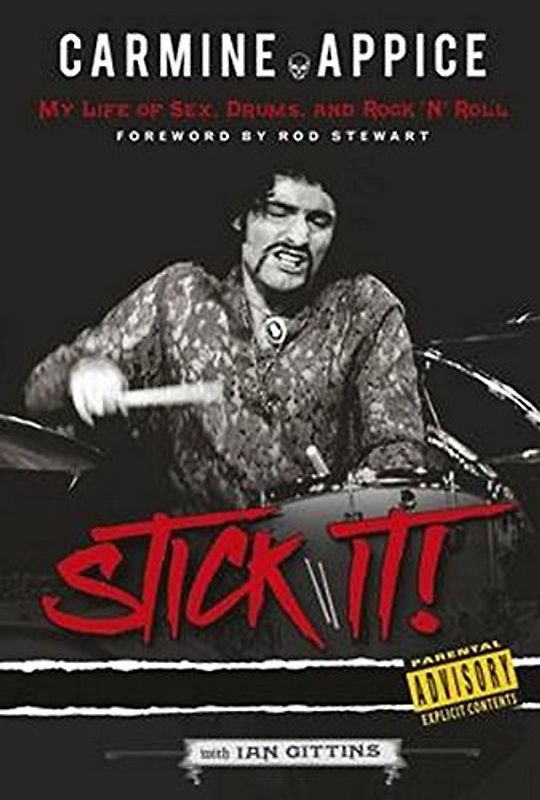 Stick It: My Life Of Sex Drums And Rock 'N' Roll (Books About Music)