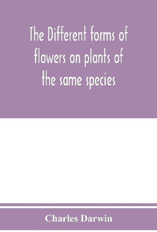The different forms of flowers on plants of the same species