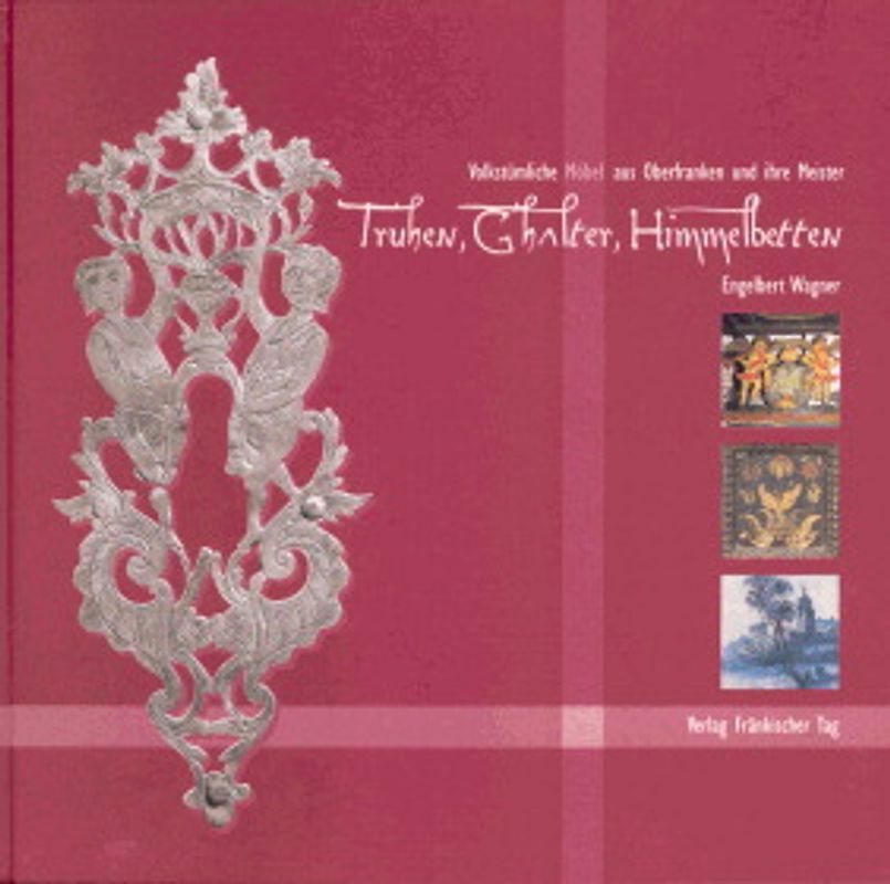 Truhen, G'halter, Himmelbetten