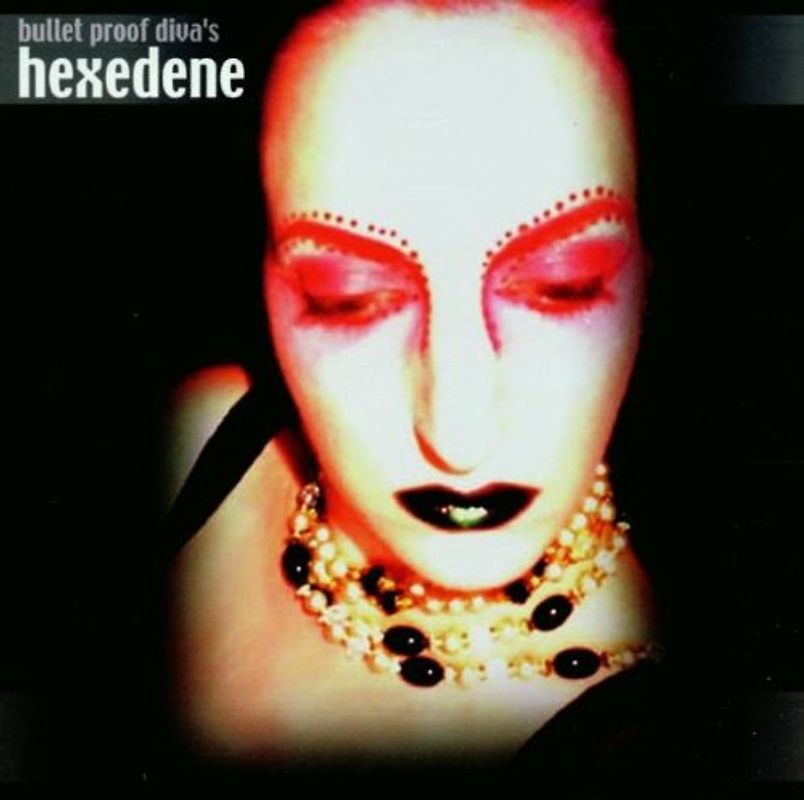 Hexedene - Bullet Proof Divas