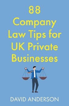 88 Company Law Tips for UK Private Businesses