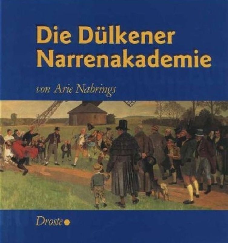 Die Dülkener Narrenakademie