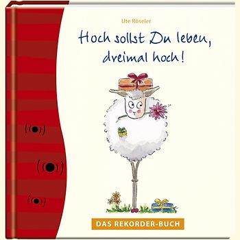 Hoch sollst Du leben, dreimal hoch!