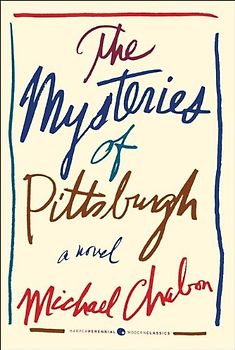 The Mysteries of Pittsburgh (P.S.) - Michael Chabon