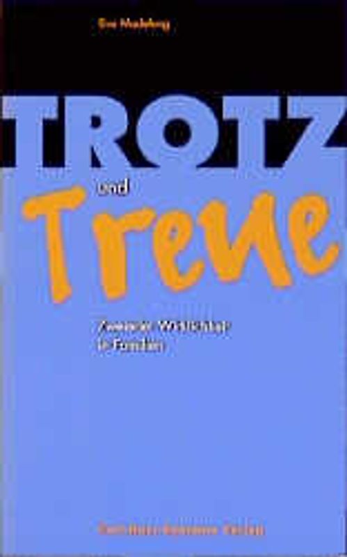 Trotz und Treue