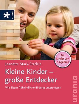 Kleine Kinder - große Entdecker