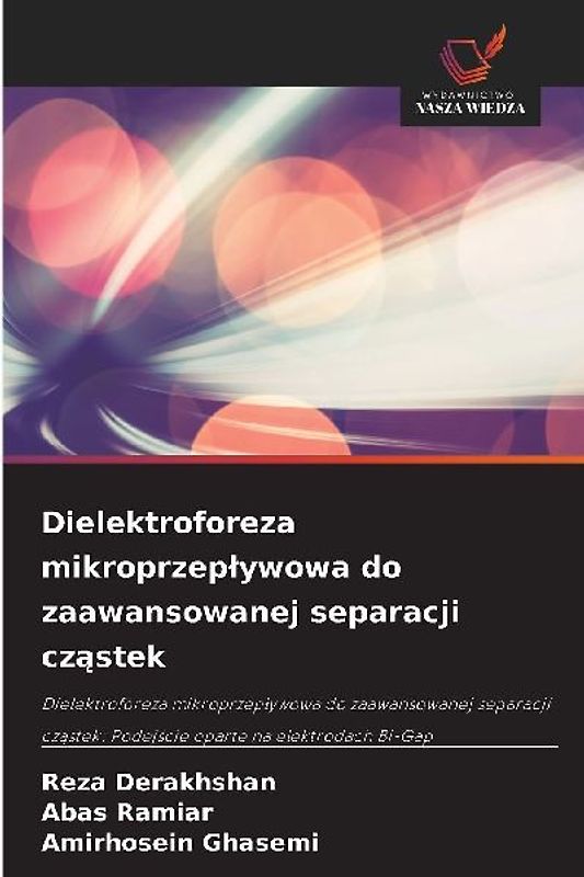 Dielektroforeza mikroprzep¿ywowa do zaawansowanej separacji cz¿stek