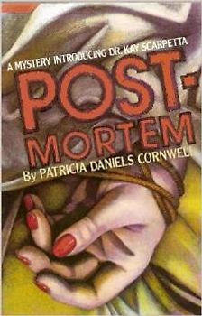 Postmortem: A Mystery Introducing Dr Kay Scarpetta - Cornwell, Patricia Daniels