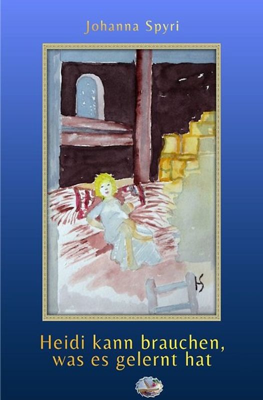 Heidi kann brauchen, was es gelernt hat (Illustriert)