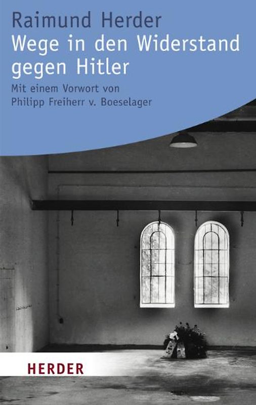 Wege in den Widerstand gegen Hitler