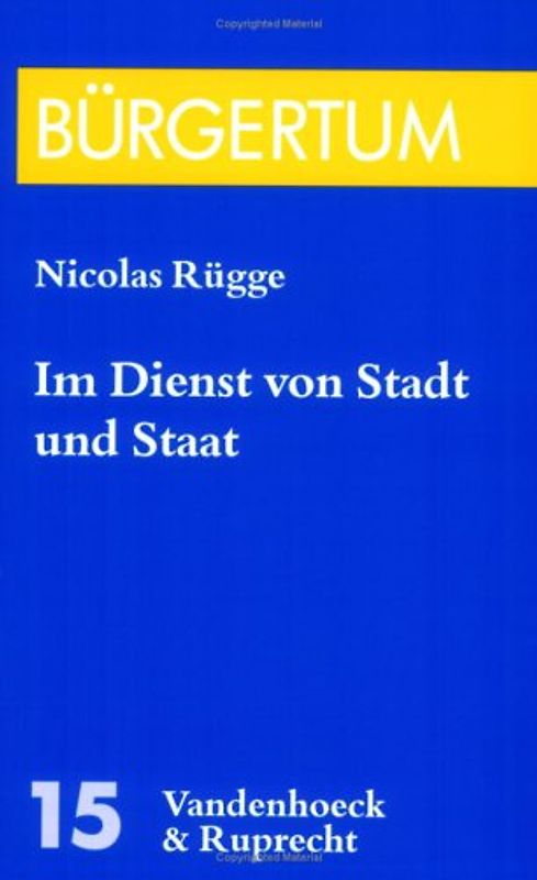 Im Dienst von Stadt und Staat. Der Rat der Stadt Herford und die preussische Zentralverwaltung im 18. Jahrhundert
