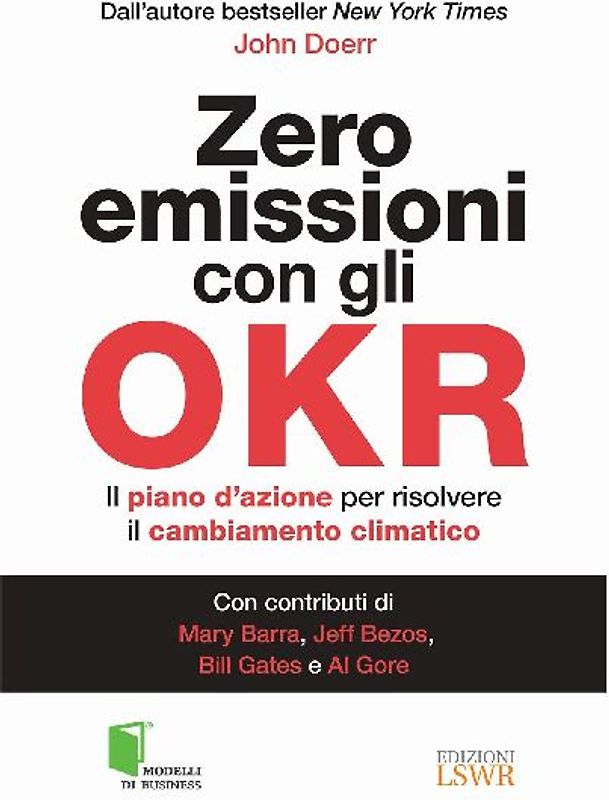 Zero emissioni con gli OKR. Il piano d'azione per risolvere il cambiamento climatico