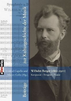 Wilhelm Berger (1861-1911) Komponist ¿ Dirigent ¿ Pianist