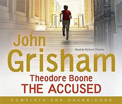 Theodore Boone: the Accused - Grisham, John