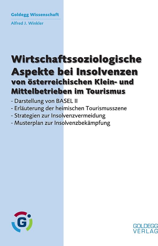 Wirtschaftssoziologische Aspekte bei Insolvenzen von österreichischen Klein- und Mittelbetrieben im Tourismus