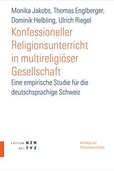 Konfessioneller Religionsunterricht in multireligiöser Gesellschaft
