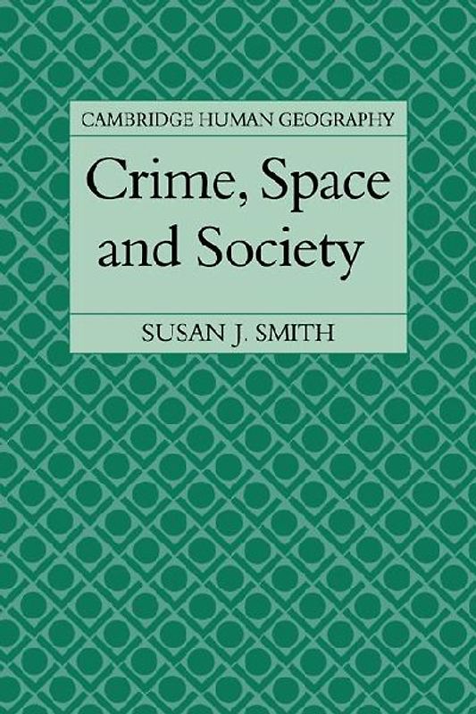 Crime, Space and Society