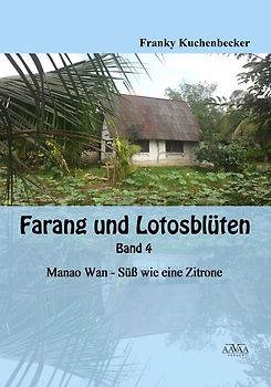 Farang und Lotusblüten – Band 4