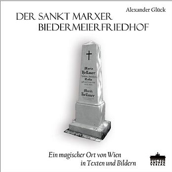 Der Sankt Marxer Biedermeierfriedhof