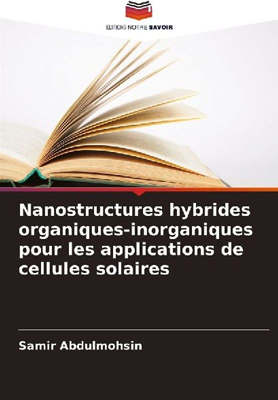 Nanostructures hybrides organiques-inorganiques pour les applications de cellules solaires