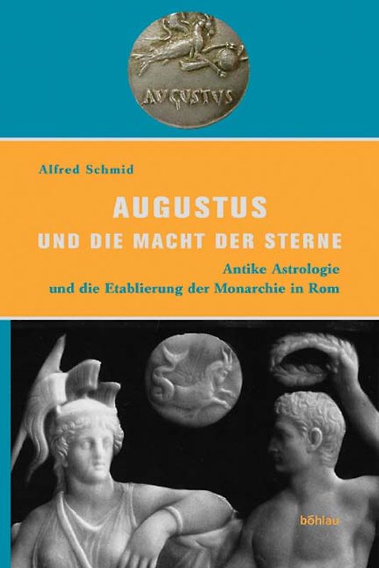 Augustus und die Macht der Sterne