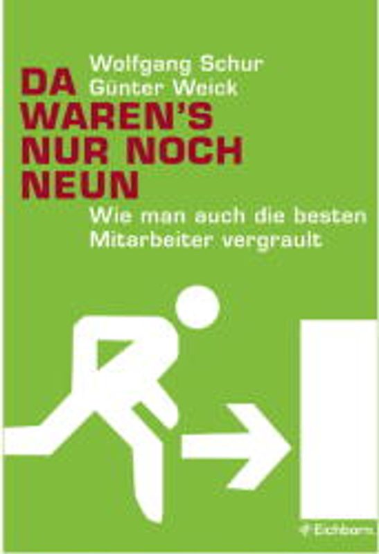 Da waren's nur noch neun. Wie man auch die besten Mitarbeiter vergrault