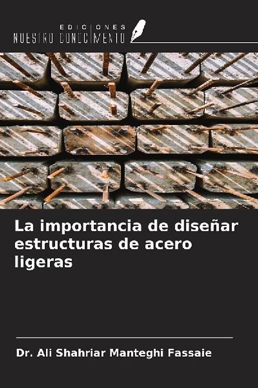 La importancia de diseñar estructuras de acero ligeras