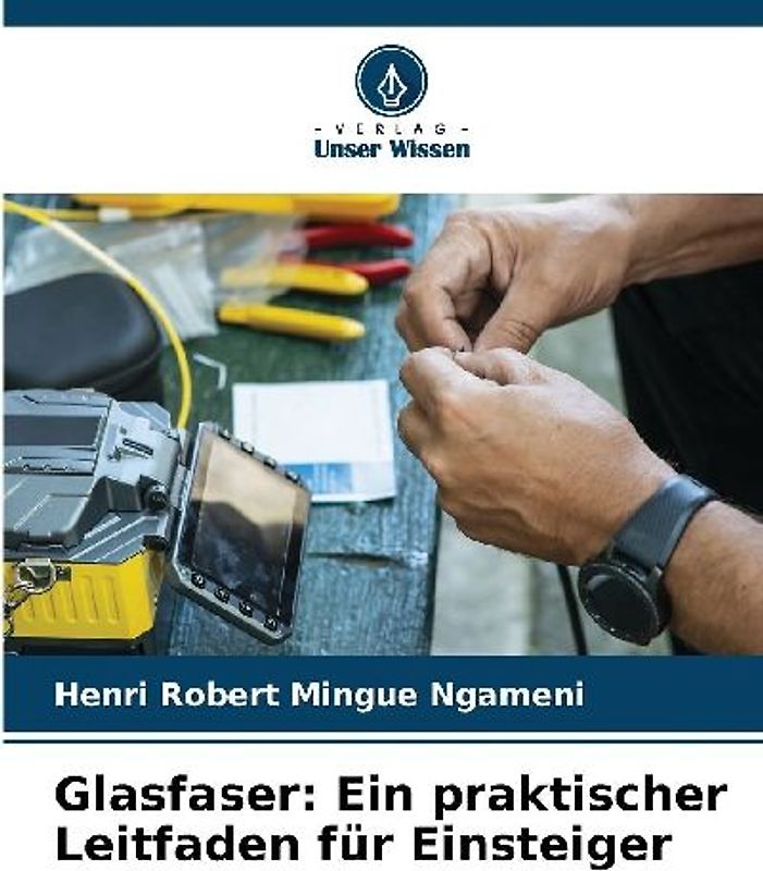 Glasfaser: Ein praktischer Leitfaden für Einsteiger