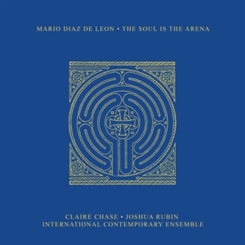 Diaz de Leon,Mario - The Soul Is the Arena