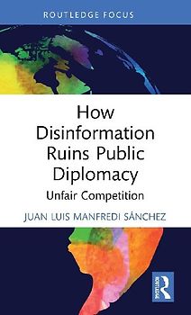 How Disinformation Ruins Public Diplomacy