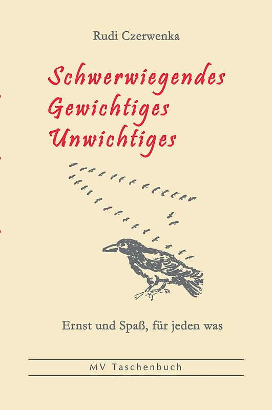 Schwerwiegendes, Gewichtiges, Unwichtiges