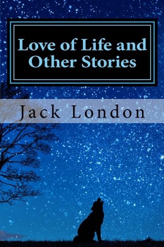 Love of Life and Other Stories