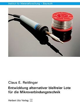 Entwicklung alternativer bleifreier Lote für die Mikroverbindungstechnik