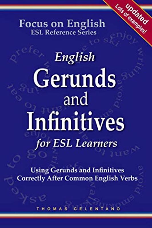 English Gerunds and Infinitives for ESL Learners; Using Gerunds and Infinitives Correctly After Common English Verbs