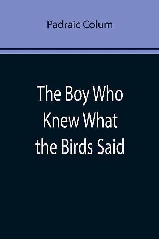 The Boy Who Knew What the Birds Said