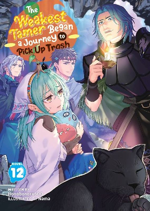 The Weakest Tamer Began a Journey to Pick Up Trash (Light Novel) Vol. 12