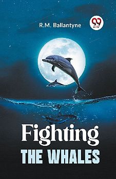 Fighting The Whales