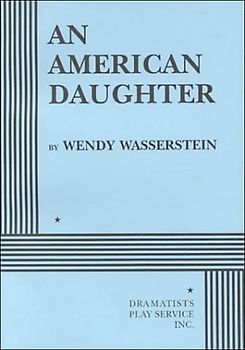 An American Daughter - Wendy Wasserstein [Paperback]